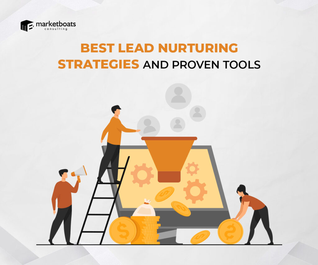 Best Lead Nurturing Strategies And Proven Tools
